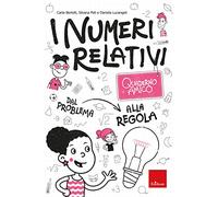 I numeri relativi. Quaderno amico