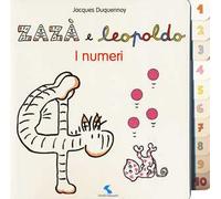 I numeri. Zazà e Leopoldo. Ediz. a colori