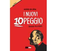 I nuovi 10 peggio. Sociologia della scemità