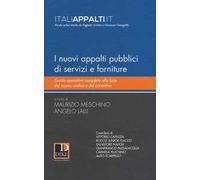 I nuovi appalti pubblici di servizi e forniture. Guida operativa completa alla luce del nuovo codice e del correttivo
