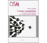 I nuovi condottieri. Un manuale sulla leadership per i manager de