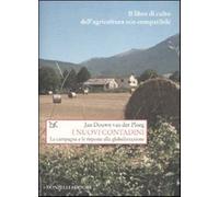 I nuovi contadini. Agricoltura sostenibile e globalizzazione - Van der Plo...
