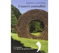 I nuovi contadini. Le campagne e le risposte alla globalizzazione