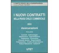 I nuovi contratti nella prassi civile e commerciale. Vol. 21: Assicurazioni