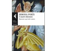 I nuovi demoni. Ripensare oggi male e potere