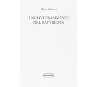 I nuovi frammenti del «Satyricon»