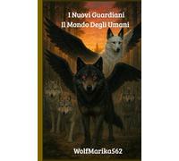 I Nuovi Guardiani - Il Mondo Degli Umani
