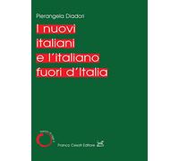 I nuovi italiani e l'italiano fuori d'Italia