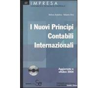 I nuovi principi contabili internazionali. Con CD-ROM