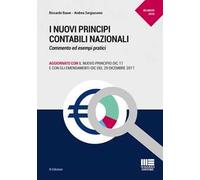 I nuovi principi contabili nazionali. Commento ed esempi pratici
