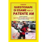 I nuovi questionari di esame per la patente AM