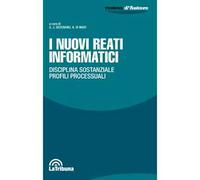 I nuovi reati informatici. Disciplina sostanziale. Profili processuali