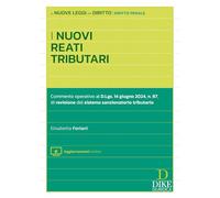 I NUOVI REATI TRIBUTARI - FORLANI ELISABETTA - Dike Giuridica Editrice