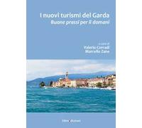 I nuovi turismi del Garda. Buone prassi per il futuro