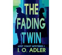 I O Adler The Fading Twin (Tascabile) Lost Coast Mysteries