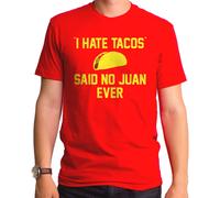 I Odio Tacos Said No Juan Ever Divertente Commedia da Nerd Cibo Camicia da Uomo