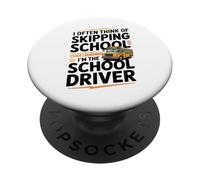 I Often think about skipping school I'm The School Driver PopSockets PopGrip Adesivo