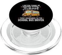 I Often think about skipping school I'm The School Driver PopSockets PopGrip per MagSafe