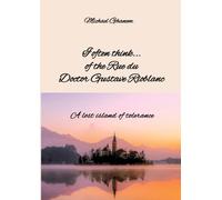 I often think... of the Rue du Doctor Gustave Rioblanc: A lost island of tolerance