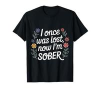 I Once Was Lost Now I'm Sober Recupero - Maglietta