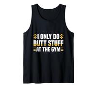 I Only Do Butt Stuff At The Gym Funny Fitness Canotta