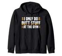 I Only Do Butt Stuff At The Gym Funny Fitness Felpa con Cappuccio