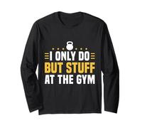 I Only Do Butt Stuff At The Gym Funny Fitness Maglia a Manica
