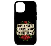 I Only Kneel For One Man And He Died On The Cross -------- Custodia per iPhone 12/12 Pro