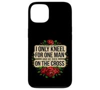 I Only Kneel For One Man And He Died On The Cross -------- Custodia per iPhone 13