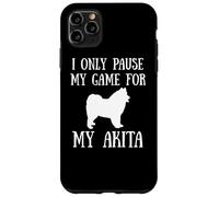 I Only Pause My Game For My Akita Gamer E-Sports Player Custodia per iPhone 11 Pro Max