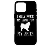 I Only Pause My Game For My Akita Gamer E-Sports Player Custodia per iPhone 16 Pro Max