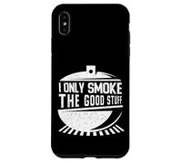 I Only Smoke the Good Stuff Bollitore Grill BBQ Smoker Humor Custodia per iPhone XS Max