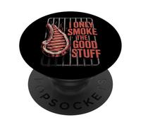 I Only Smoke The Good Stuff - Divertente barbecue barbecue bistecca amante PopSockets PopGrip Adesivo