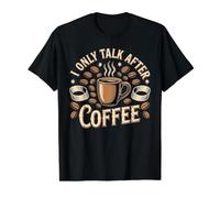 I Only Talk After Coffee Routine della Caffeina - Maglietta con Stampa Grafica Economica, Uomo, Nero, S