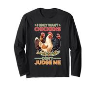 I Only Want Chickens Don't Judge Me Cortile agricoltore Maglia a Manica