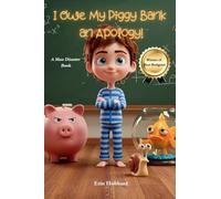 I Owe My Piggy Bank an Apology!: A Max Disaster Book: 2