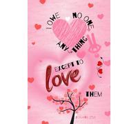 I Owe No One Anything, Except to Love Them: Inspirational Christian Notebook Journal for Courage, Strength, Prayer, and Reflection with Romans 13:8, 120 Lined Pages, Illustrated Color Edition
