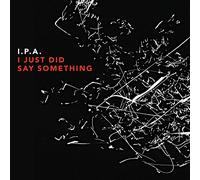 IPA I Just Did Say Something (CD) Album