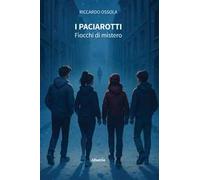 I Paciarotti. Fiocchi di mistero