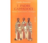 I padri cappadoci. Storia, letteratura, teologia