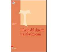 I Padri del deserto tra i francescani
