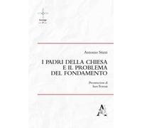 I Padri della Chiesa e il problema del fondamento