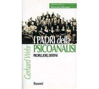 I padri della psicoanalisi. Profili, idee, destini