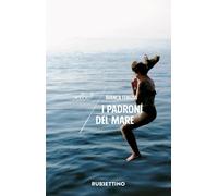 I padroni del mare [Paperback] [Apr 25, 2025] Fenizia, Bianca