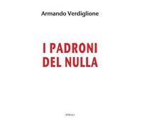 Padroni Del Nulla - Armando Verdiglione - 2017
