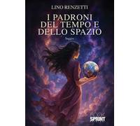 I padroni del tempo e dello spazio