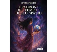 I padroni del tempo e dello spazio