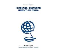I paesaggi culturali UNESCO in Italia