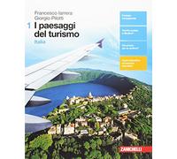 I paesaggi del turismo. Per le Scuole superiori. Con aggiornamento online. Italia (Vol. 1)