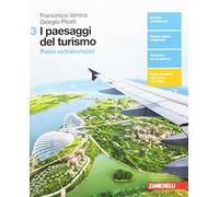 I paesaggi del turismo. Per le Scuole superiori. Con aggiornamento online. Paesi extraeuropei (Vol. 3)